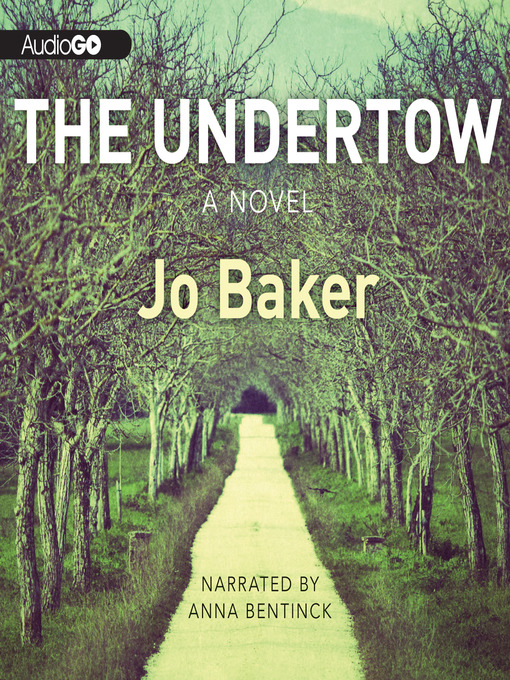 Title details for The Undertow by Jo Baker - Wait list